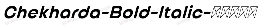 Chekharda-Bold-Italic字体转换