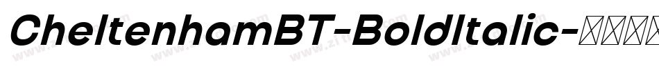 CheltenhamBT-BoldItalic字体转换