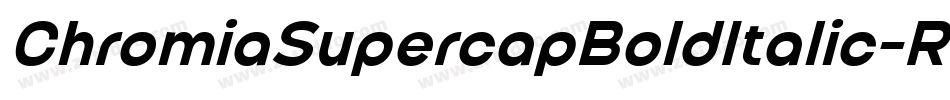 ChromiaSupercapBoldItalic-Repe字体转换