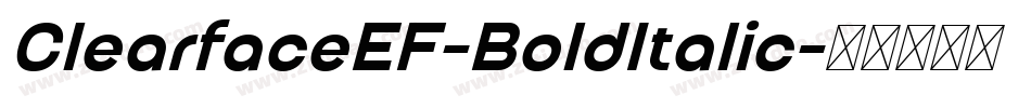 ClearfaceEF-BoldItalic字体转换