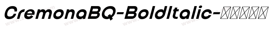 CremonaBQ-BoldItalic字体转换