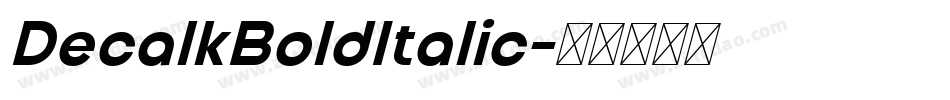 DecalkBoldItalic字体转换