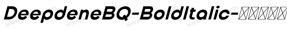 DeepdeneBQ-BoldItalic字体转换