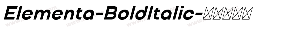 Elementa-BoldItalic字体转换 Elementa-BoldItalic字体转换