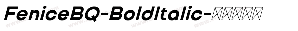 FeniceBQ-BoldItalic字体转换
