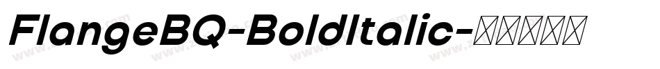 FlangeBQ-BoldItalic字体转换