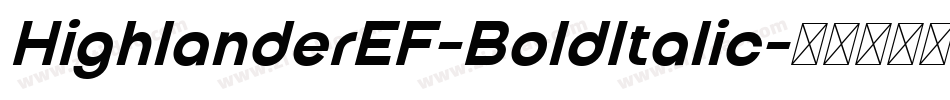 HighlanderEF-BoldItalic字体转换