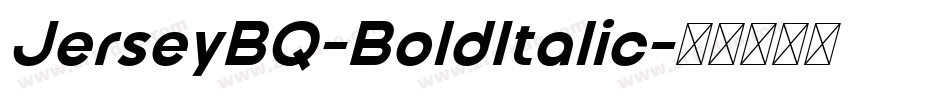 JerseyBQ-BoldItalic字体转换