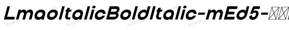 LmaoItalicBoldItalic-mEd5字体转换