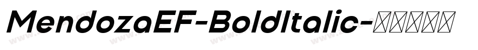 MendozaEF-BoldItalic字体转换 MendozaEF-BoldItalic字体转换