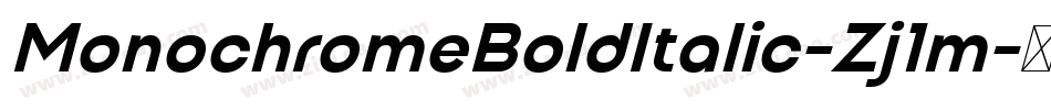 MonochromeBoldItalic-Zj1m字体转换