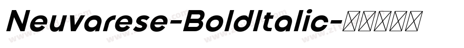Neuvarese-BoldItalic字体转换 Neuvarese-BoldItalic字体转换