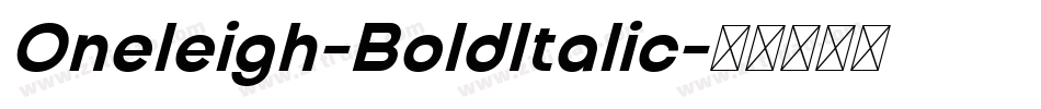 Oneleigh-BoldItalic字体转换