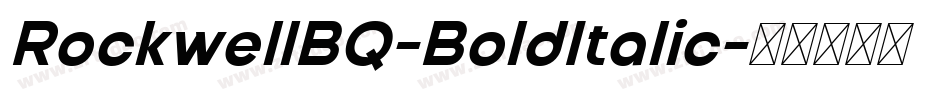 RockwellBQ-BoldItalic字体转换