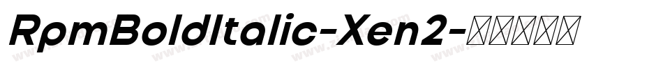 RpmBoldItalic-Xen2字体转换