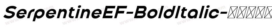SerpentineEF-BoldItalic字体转换