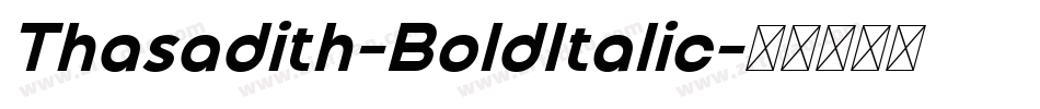 Thasadith-BoldItalic字体转换