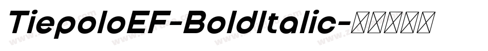 TiepoloEF-BoldItalic字体转换