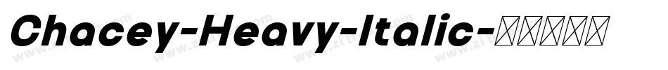 Chacey-Heavy-Italic字体转换
