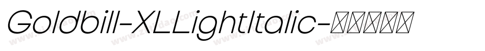 Goldbill-XLLightItalic字体转换