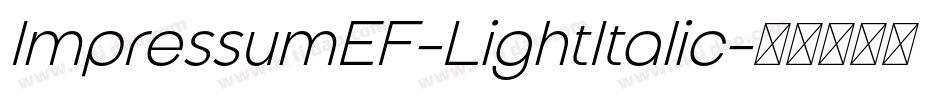 ImpressumEF-LightItalic字体转换
