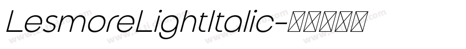 LesmoreLightItalic字体转换