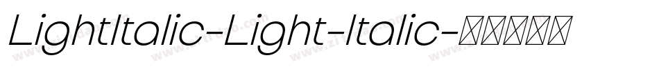 LightItalic-Light-Italic字体转换