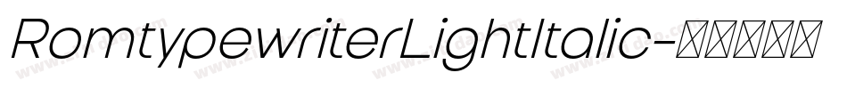 RomtypewriterLightItalic字体转换