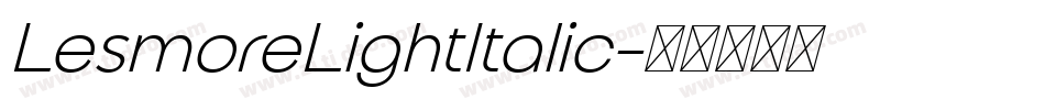 LesmoreLightItalic字体转换