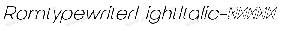 RomtypewriterLightItalic字体转换