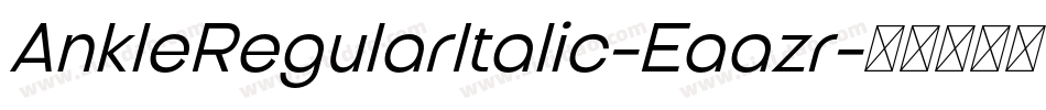 AnkleRegularItalic-Eaazr字体转换