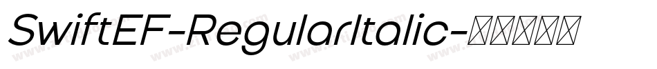 SwiftEF-RegularItalic字体转换