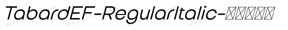 TabardEF-RegularItalic字体转换