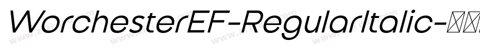 WorchesterEF-RegularItalic字体转换
