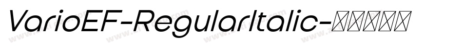 VarioEF-RegularItalic字体转换 VarioEF-RegularItalic字体转换