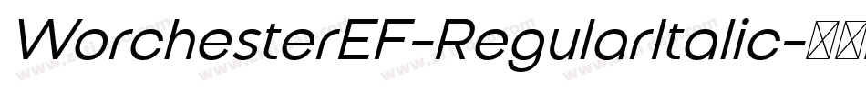 WorchesterEF-RegularItalic字体转换