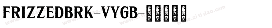 FrizzedBrk-VYGB字体转换