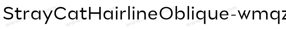 StrayCatHairlineOblique-wmqz字体转换