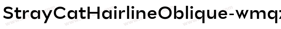 StrayCatHairlineOblique-wmqz字体转换