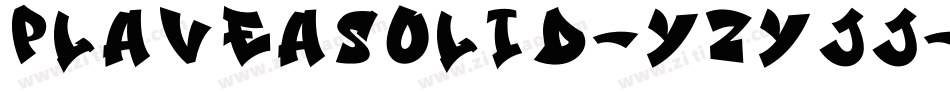 PlaveaSolid-Yzyjj字体转换