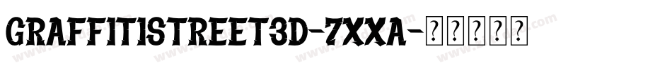 GraffitiStreet3D-7xXA字体转换