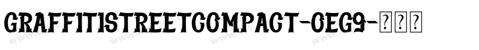 GraffitiStreetCompact-0eG9字体转换