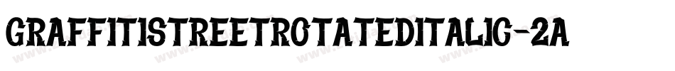 GraffitiStreetRotatedItalic-2a3K字体转换