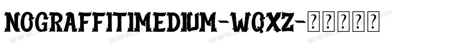 NoGraffitiMedium-wqXZ字体转换