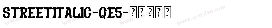StreetItalic-qe5字体转换
