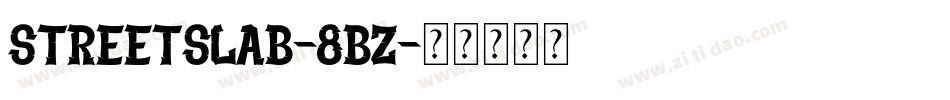 StreetSlab-8BZ字体转换