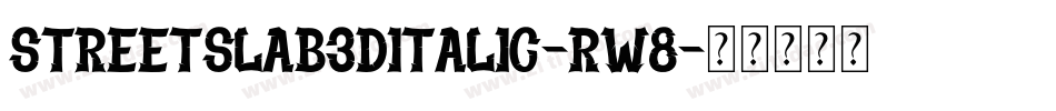 StreetSlab3DItalic-rw8字体转换