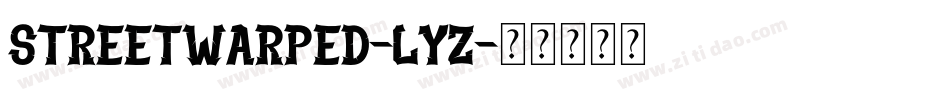 StreetWarped-lYZ字体转换