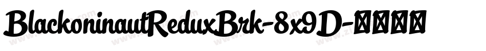 BlackoninautReduxBrk-8x9D字体转换