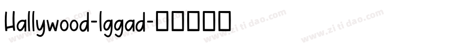 Hallywood-lggad字体转换